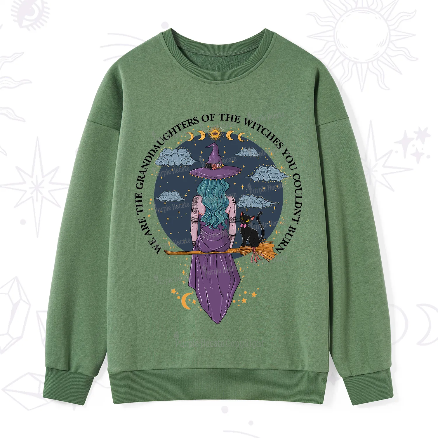 Purplehecate We Are the Granddaughters of the Witches You Could Not Burn Sweatshirt