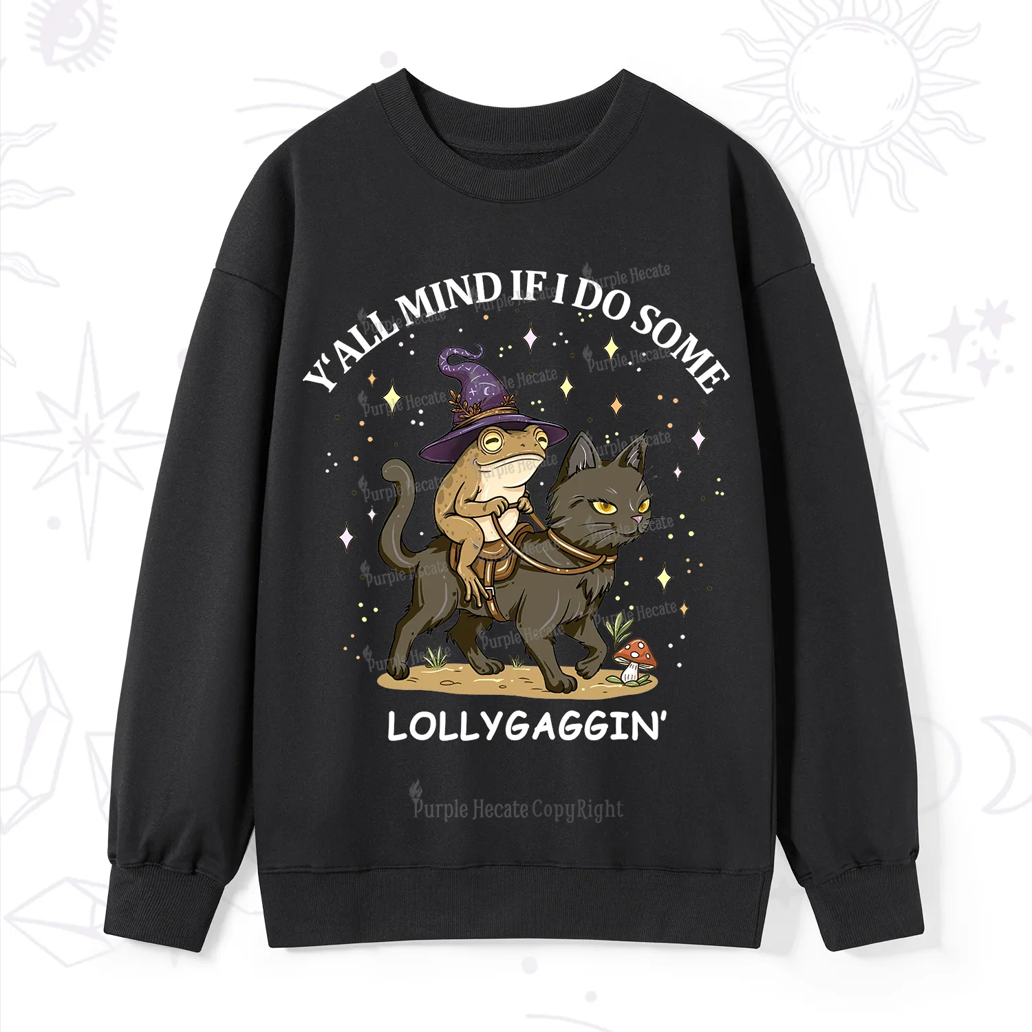 Purplehecate Y'all Mind If I Do Some Lollygaggin' Sweatshirt