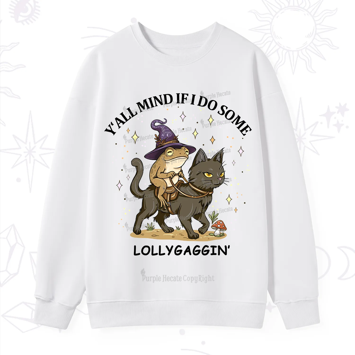 Purplehecate Y'all Mind If I Do Some Lollygaggin' Sweatshirt