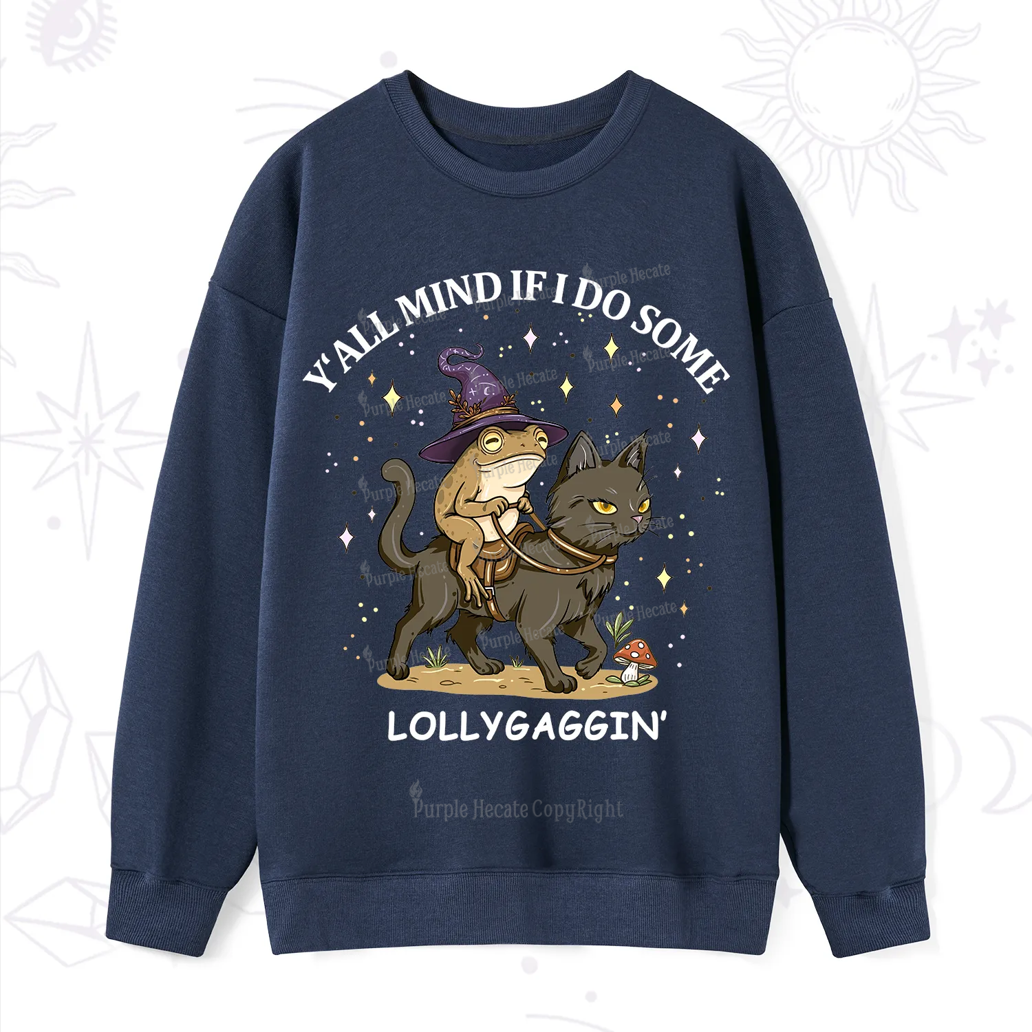 Purplehecate Y'all Mind If I Do Some Lollygaggin' Sweatshirt