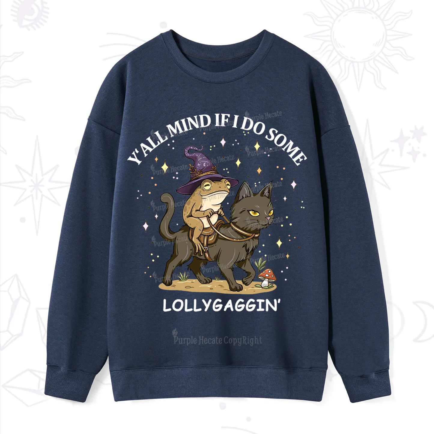 Purplehecate Y'all Mind If I Do Some Lollygaggin' Sweatshirt