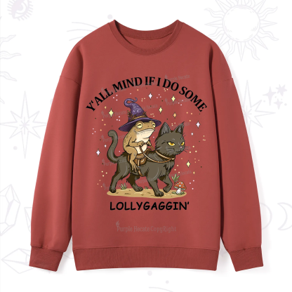 Purplehecate Y'all Mind If I Do Some Lollygaggin' Sweatshirt