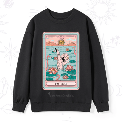 Purplehecate The I'm Fine Tarot Sweatshirt