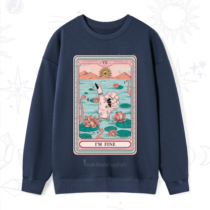 Purplehecate The I'm Fine Tarot Sweatshirt
