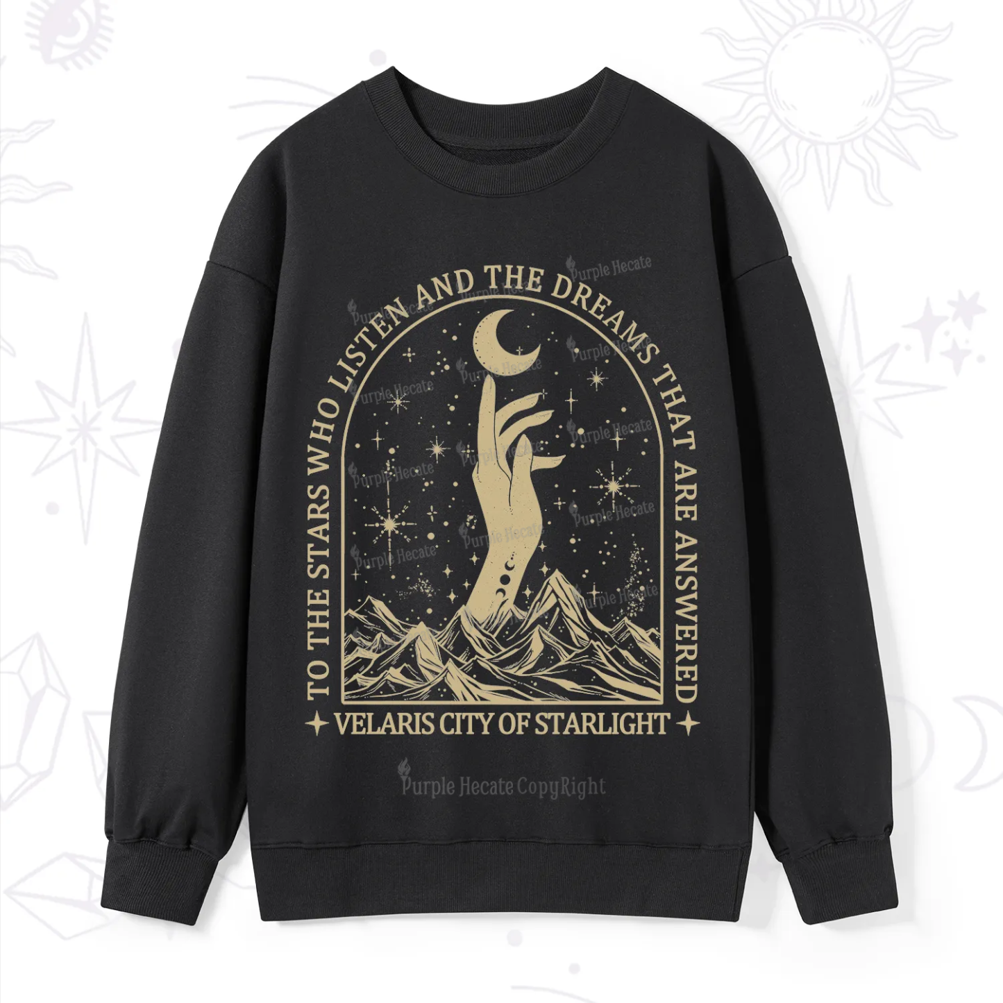 Purplehecate To The Stars Who Listen And The Dreams That Are Answered Sweatshirt