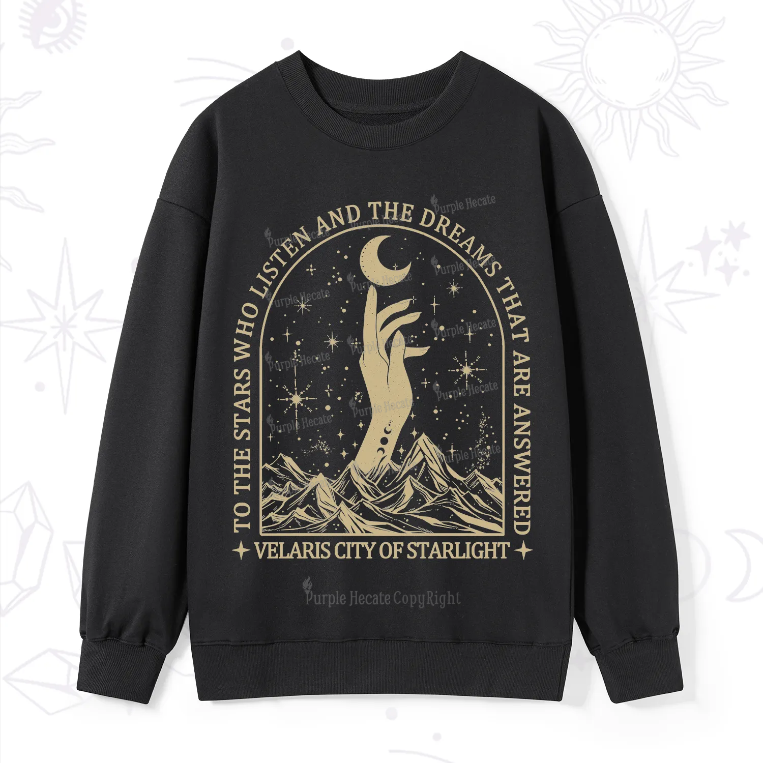 Purplehecate To The Stars Who Listen And The Dreams That Are Answered Sweatshirt