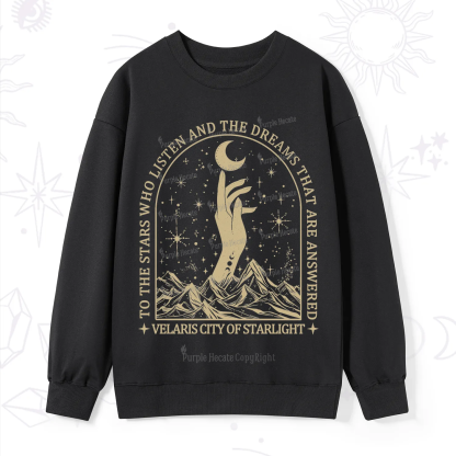 Purplehecate To The Stars Who Listen And The Dreams That Are Answered Sweatshirt