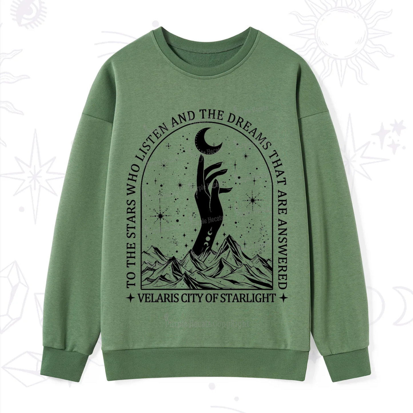 Purplehecate To The Stars Who Listen And The Dreams That Are Answered Sweatshirt