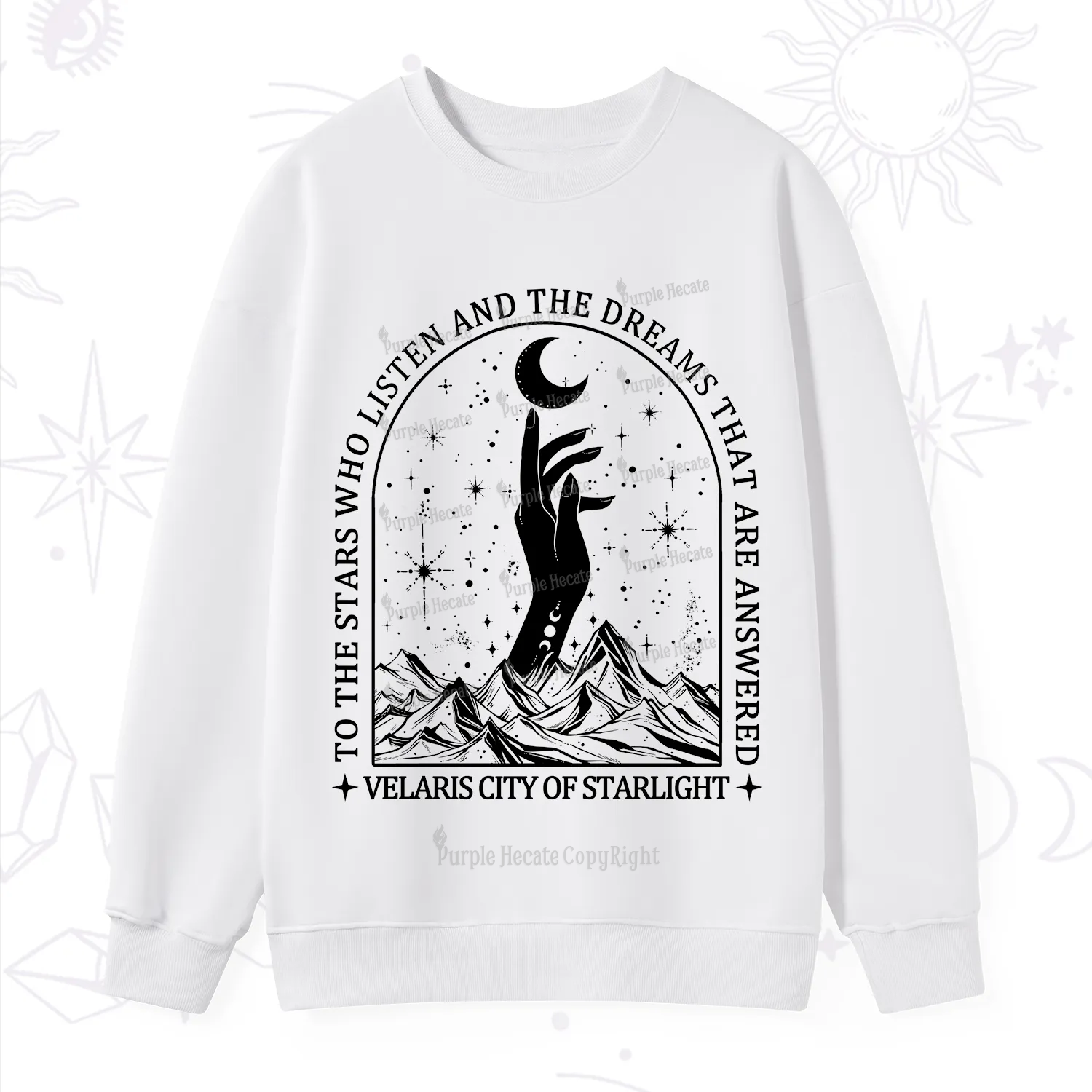 Purplehecate To The Stars Who Listen And The Dreams That Are Answered Sweatshirt