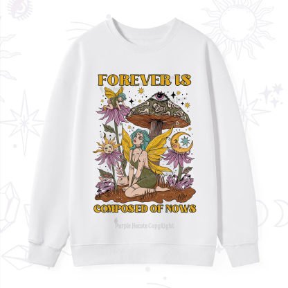 Purplehecate Forever Is Composed Of Nows Sweatshirt