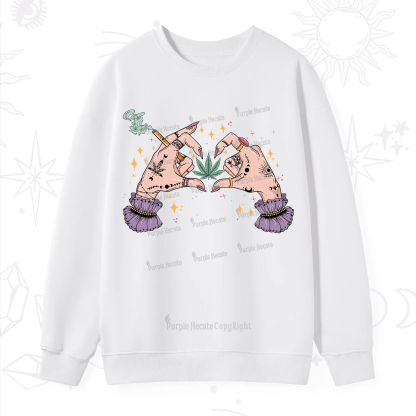 Purplehecate You're Never Alone If You Have Weed Sweatshirt