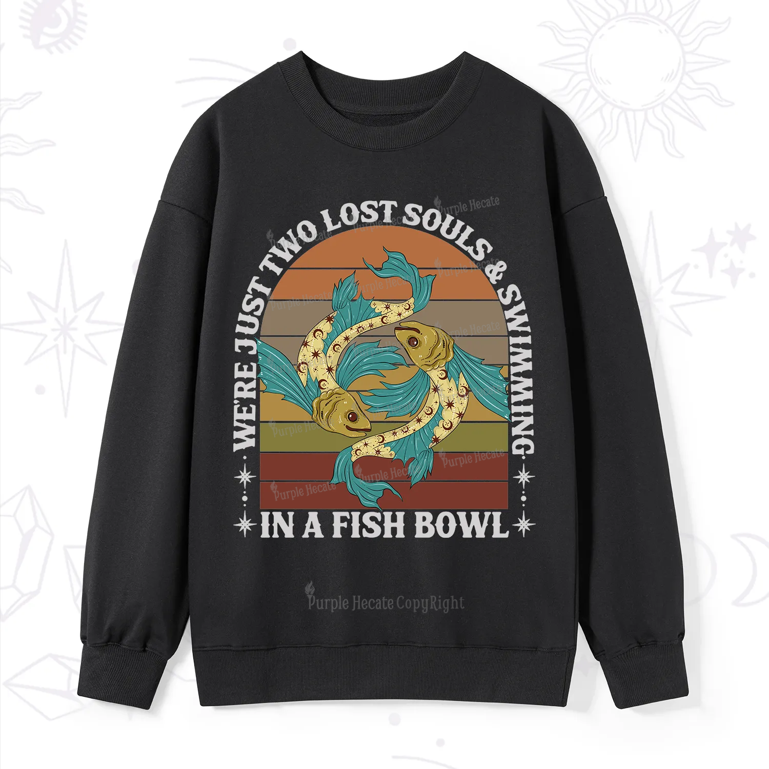 Purplehecate We're Just Two Lost Souls Swimming In A Fish Bowl Sweatshirt