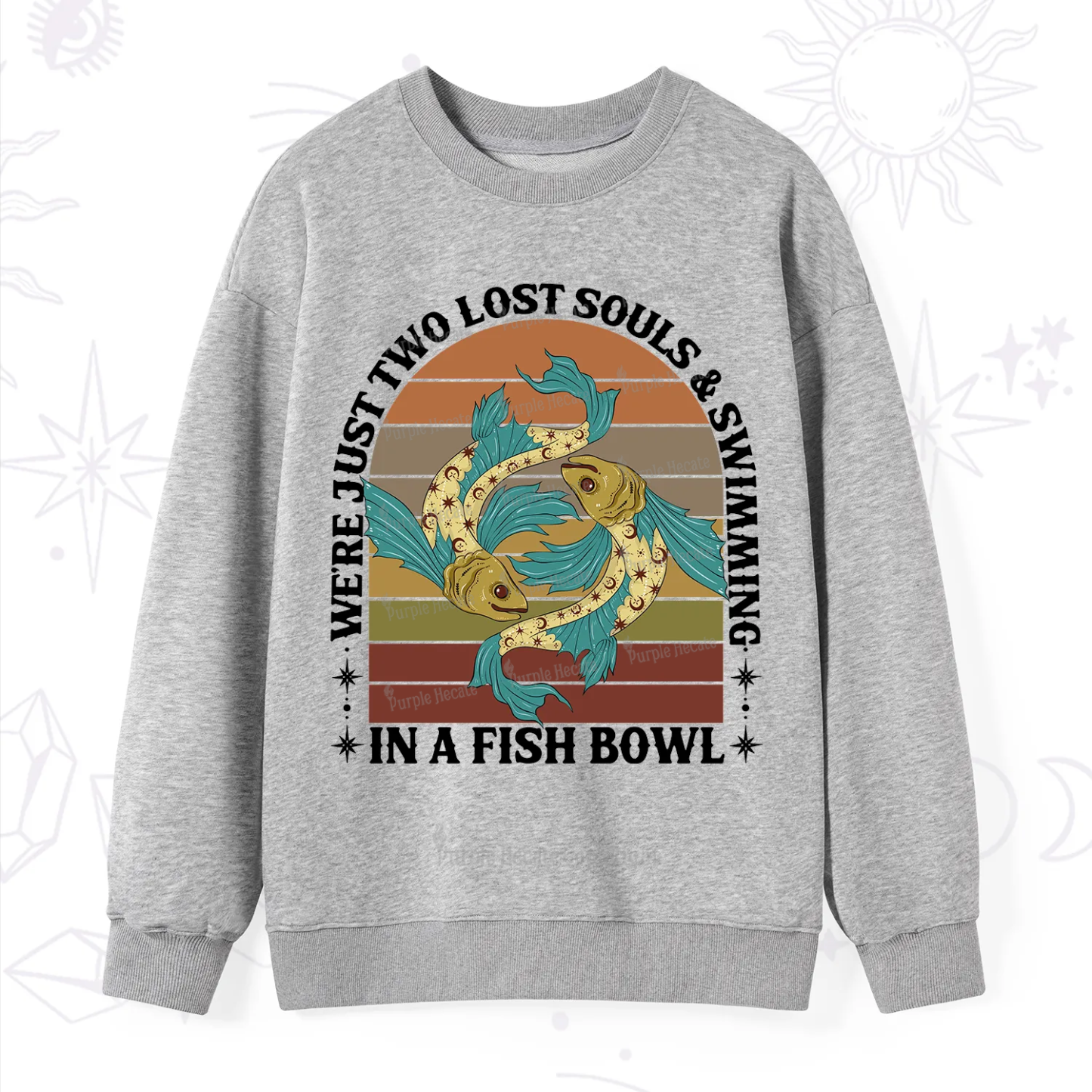 Purplehecate We're Just Two Lost Souls Swimming In A Fish Bowl Sweatshirt