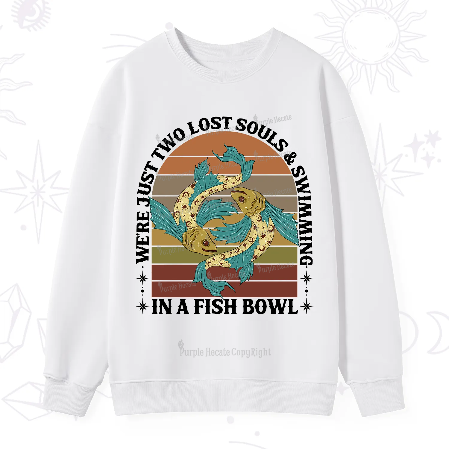 Purplehecate We're Just Two Lost Souls Swimming In A Fish Bowl Sweatshirt