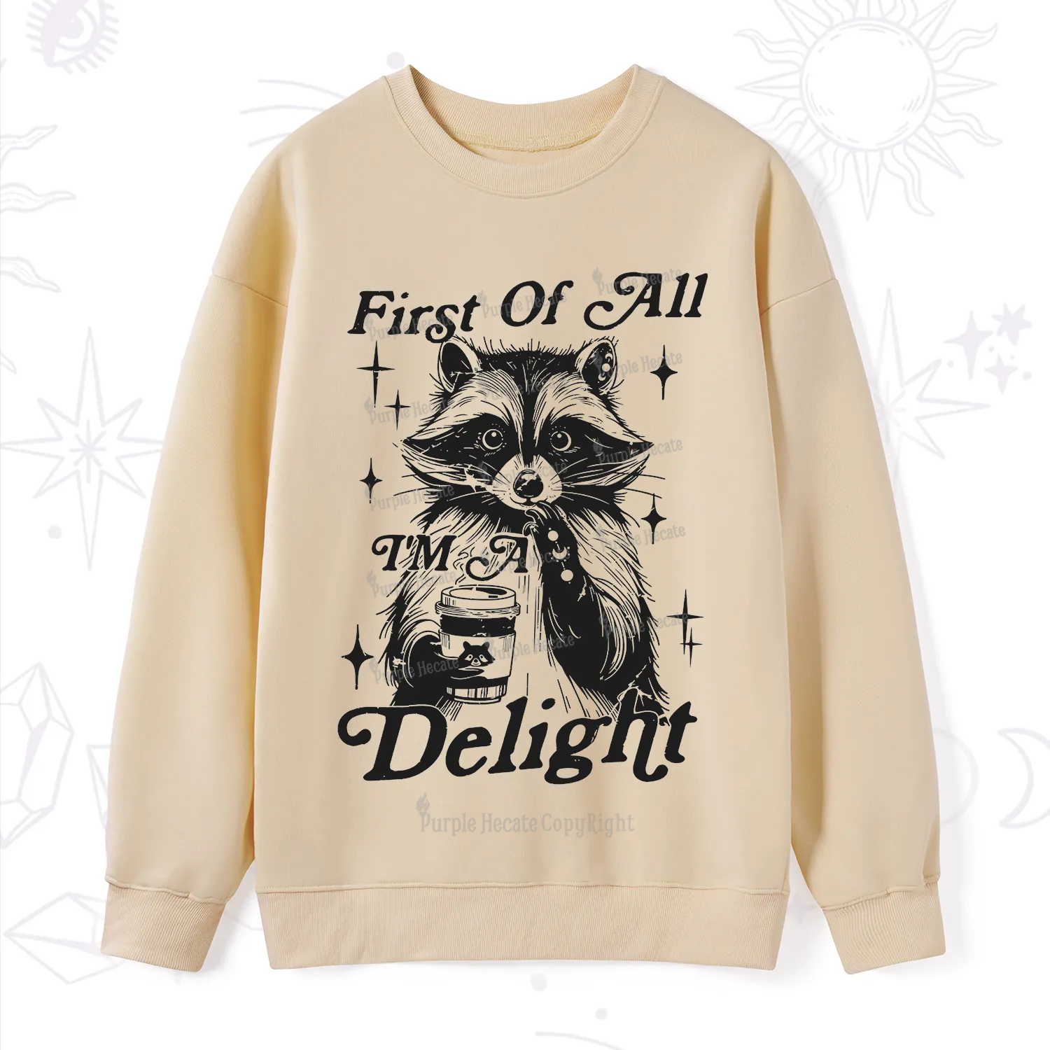 Purplehecate First Of All I'm A Delightful Funny Raccoon Sweatshirt