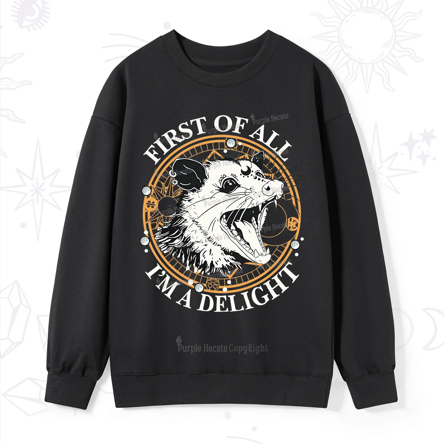 Purplehecate First Of All I Am A Delightful Angry Opossum Sweatshirt
