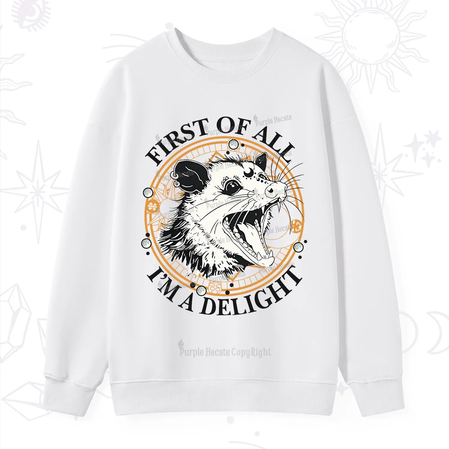 Purplehecate First Of All I Am A Delightful Angry Opossum Sweatshirt