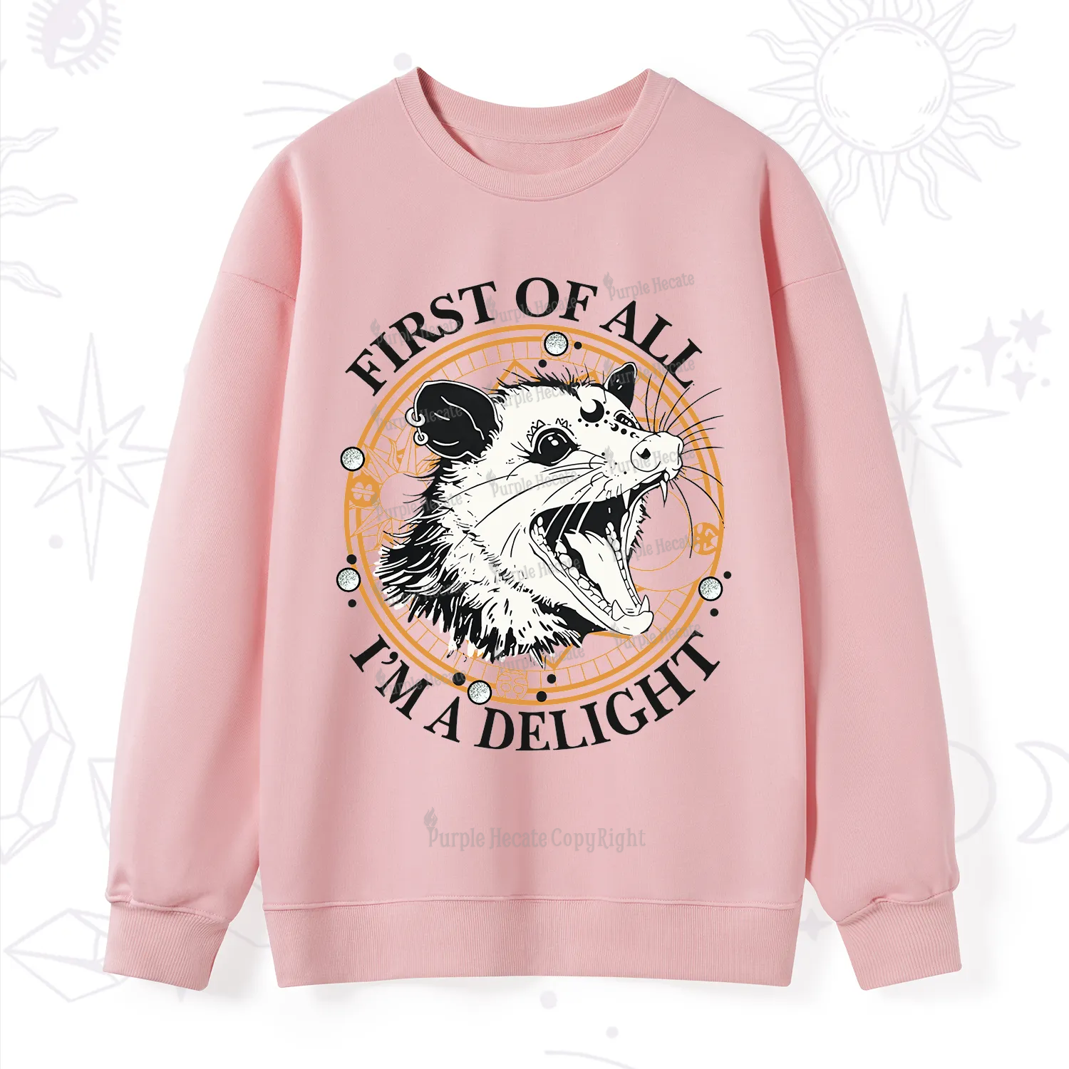 Purplehecate First Of All I Am A Delightful Angry Opossum Sweatshirt