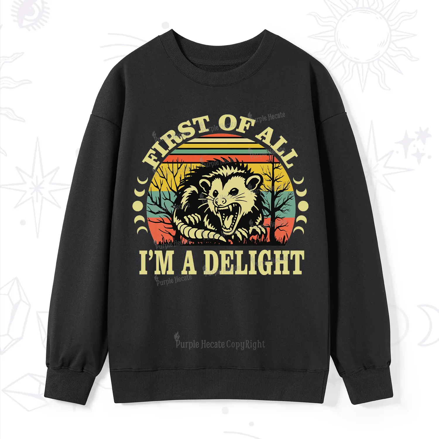 Purplehecate First Of All I'm A Delightful Opossum Sweatshirt