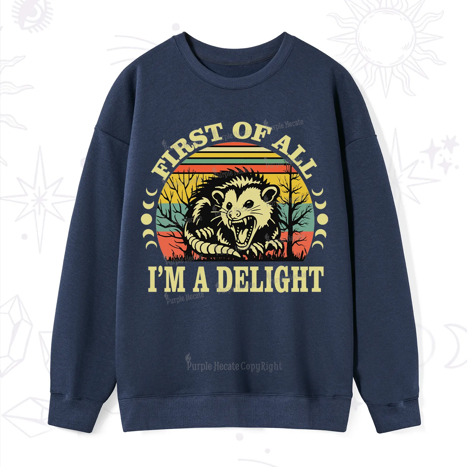 Purplehecate First Of All I'm A Delightful Opossum Sweatshirt