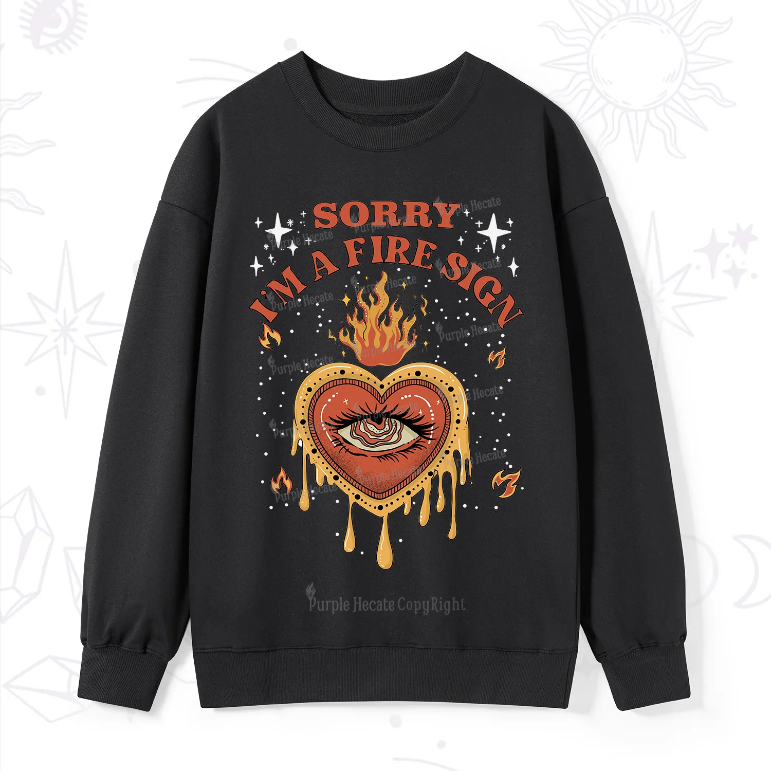 Purplehecate Sorry I'm A Fire Sign Sweatshirt