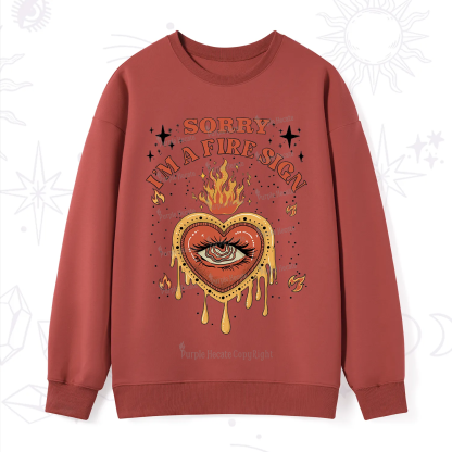 Purplehecate Sorry I'm A Fire Sign Sweatshirt