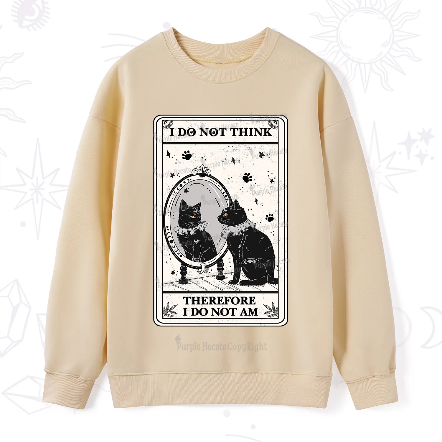 Purplehecate The I Do Not Think Therefore I Do Not Am Oracle Card Sweatshirt