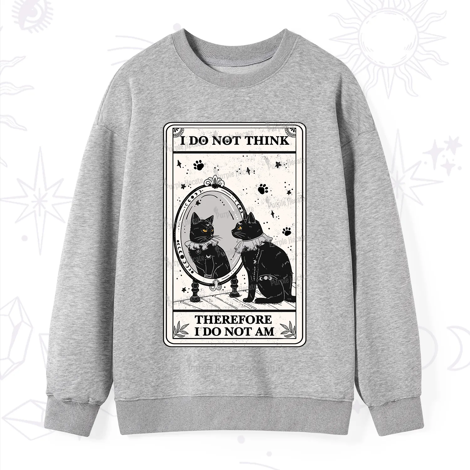 Purplehecate The I Do Not Think Therefore I Do Not Am Oracle Card Sweatshirt