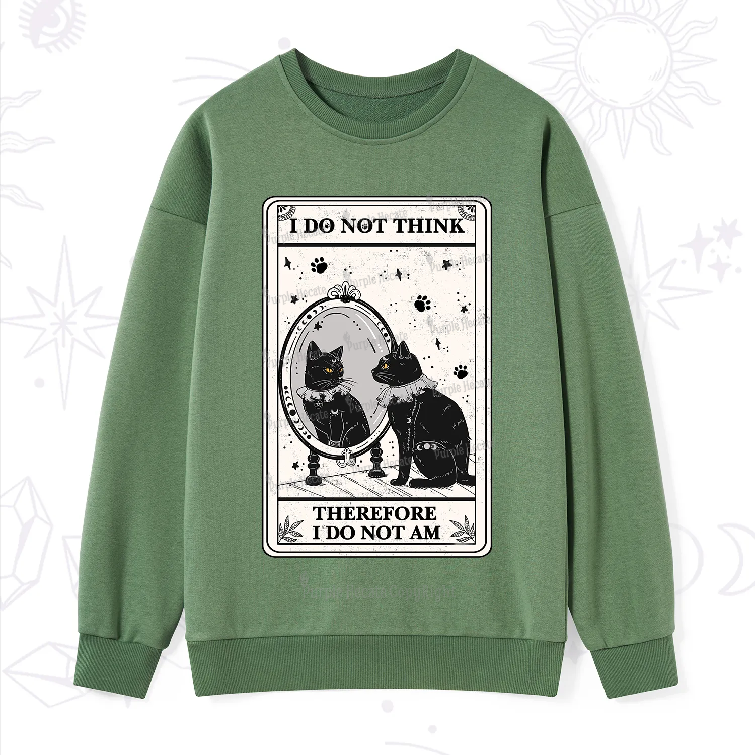 Purplehecate The I Do Not Think Therefore I Do Not Am Oracle Card Sweatshirt