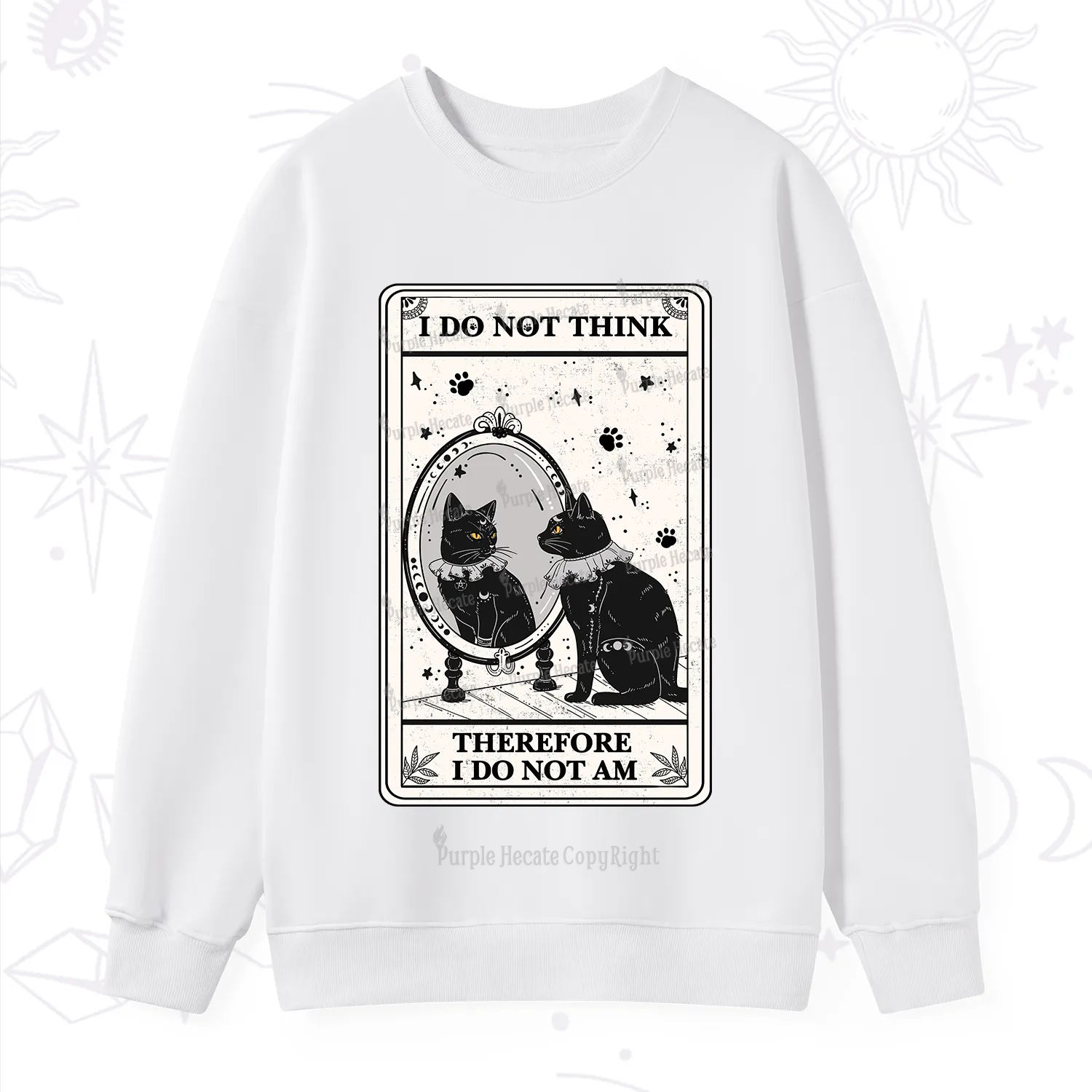 Purplehecate The I Do Not Think Therefore I Do Not Am Oracle Card Sweatshirt