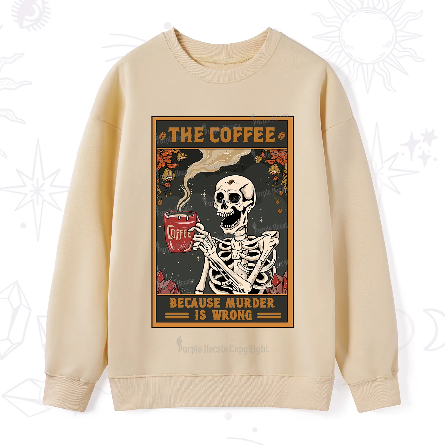 Purplehecate The Coffee Because Murder Is Wrong Oracle Card Sweatshirt
