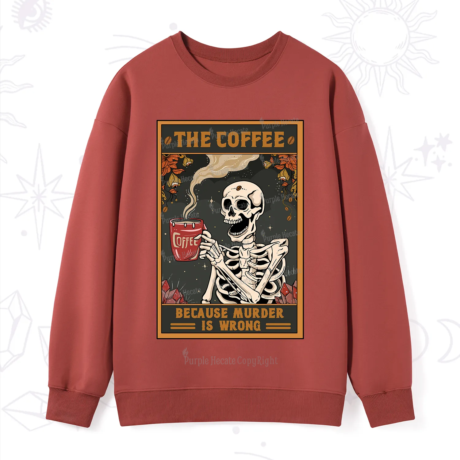 Purplehecate The Coffee Because Murder Is Wrong Oracle Card Sweatshirt