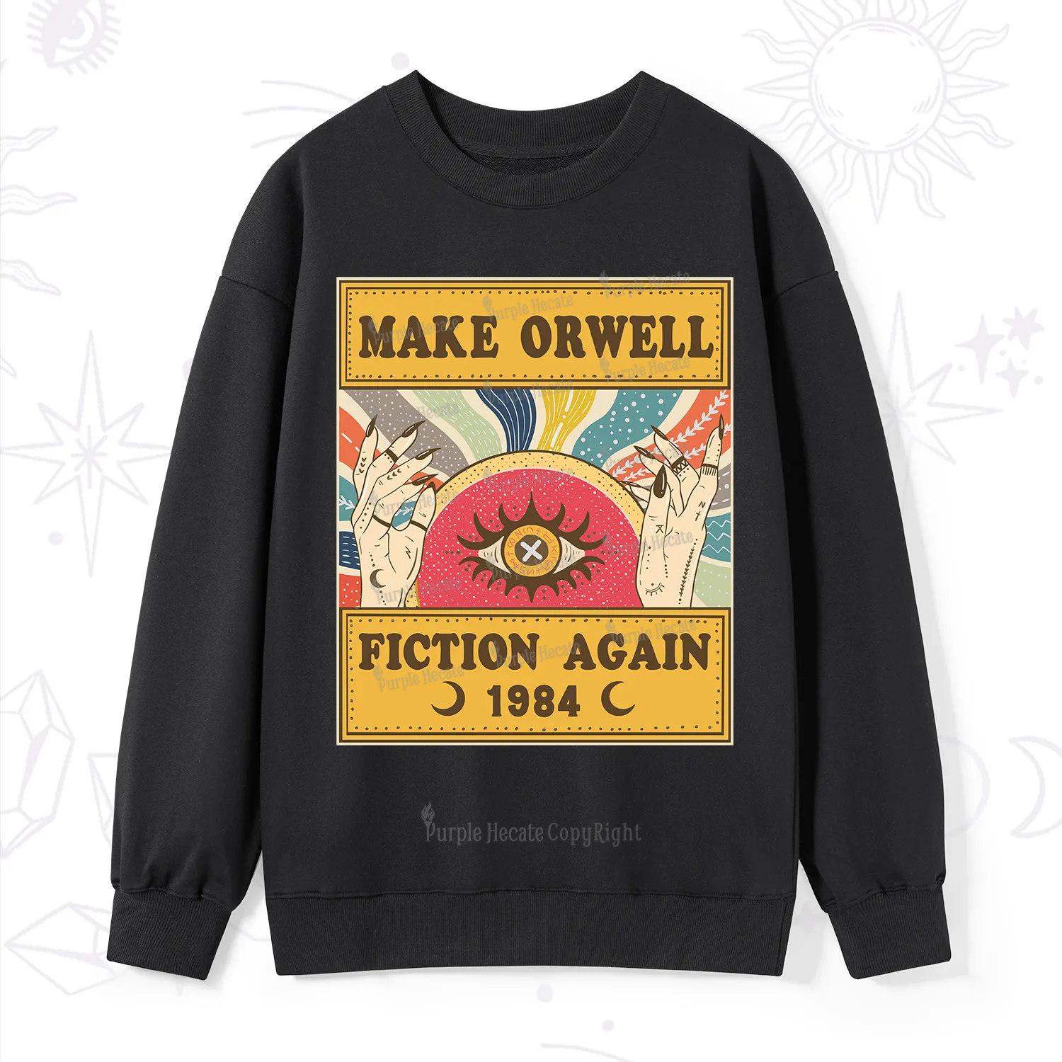 Purplehecate Make 1984 Fiction Again Sweatshirt