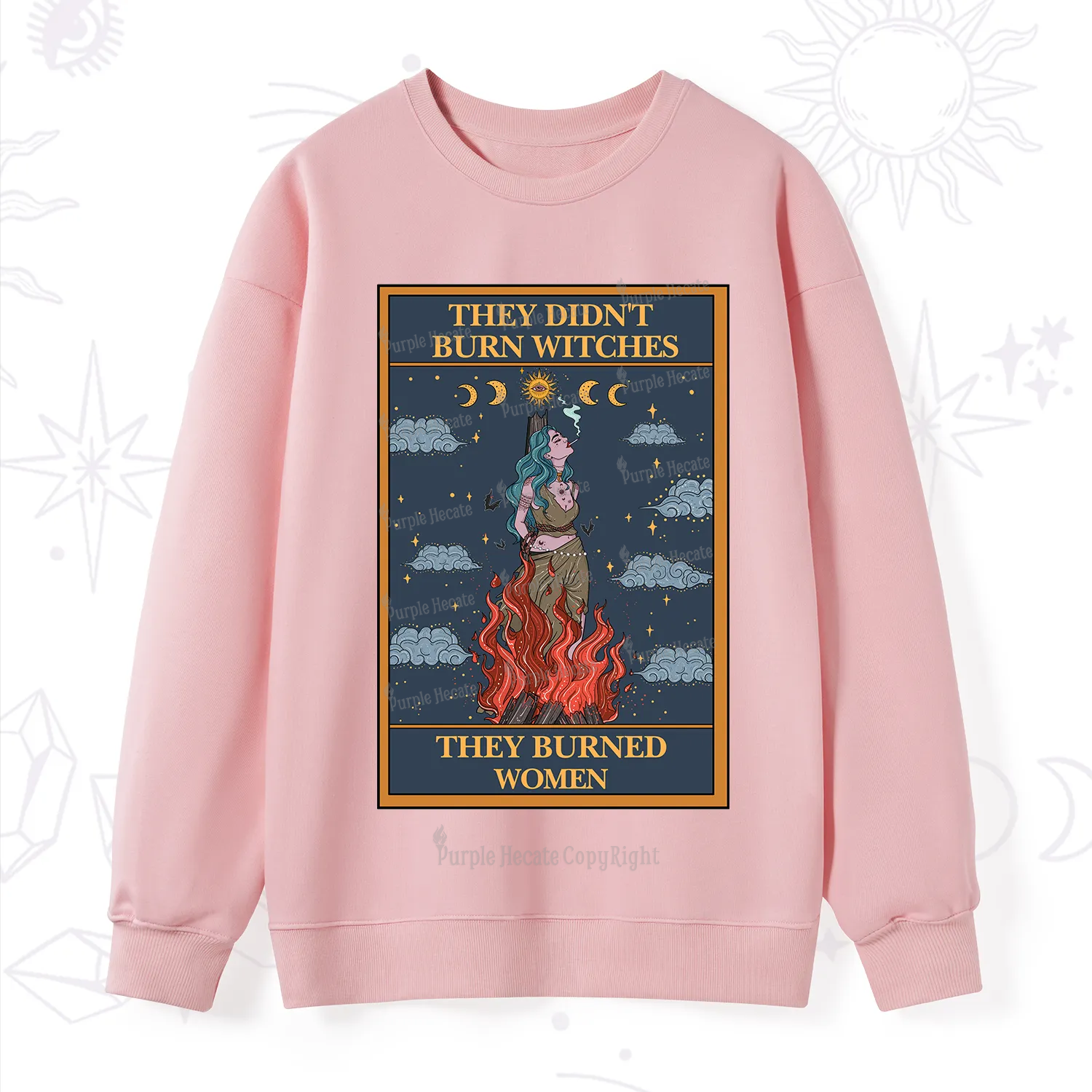 Purplehecate The They Didn't Burn Witches They Burned Women Oracle Card Sweatshirt