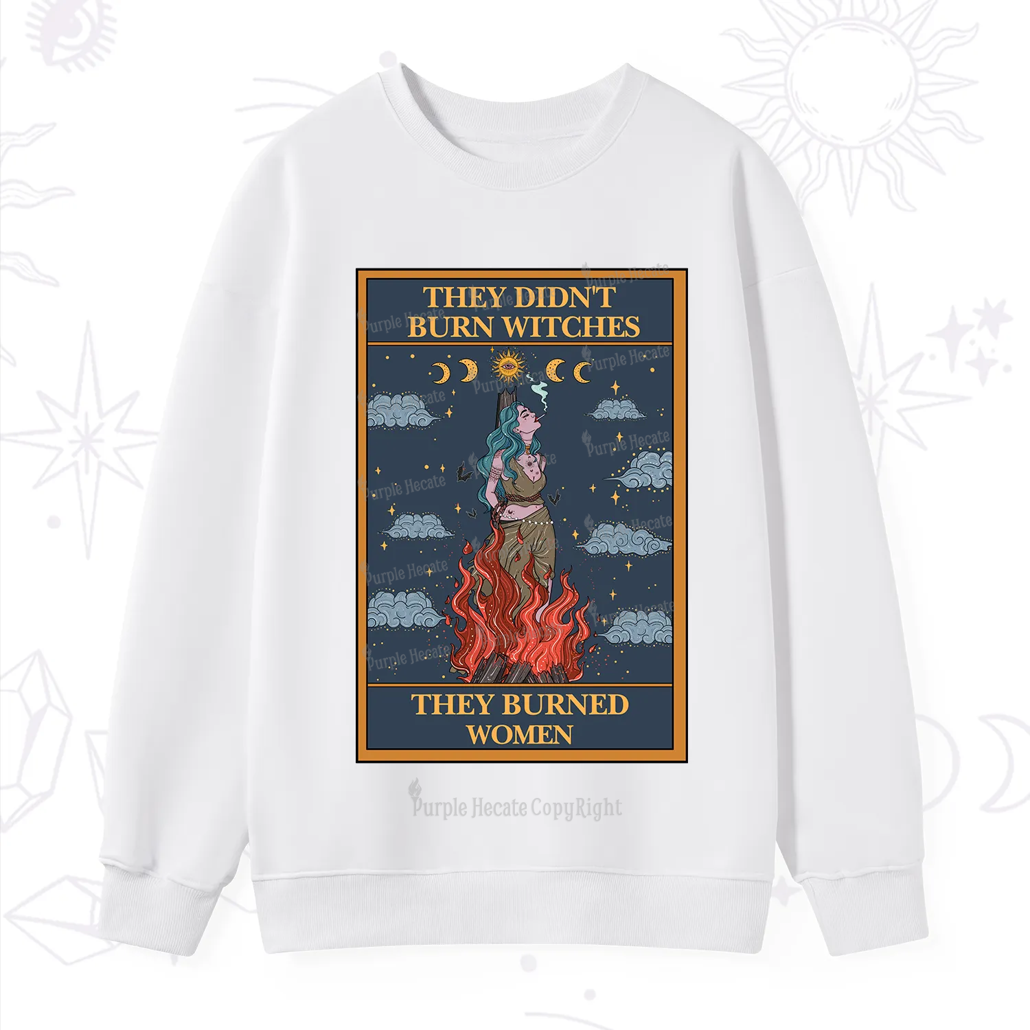 Purplehecate The They Didn't Burn Witches They Burned Women Oracle Card Sweatshirt