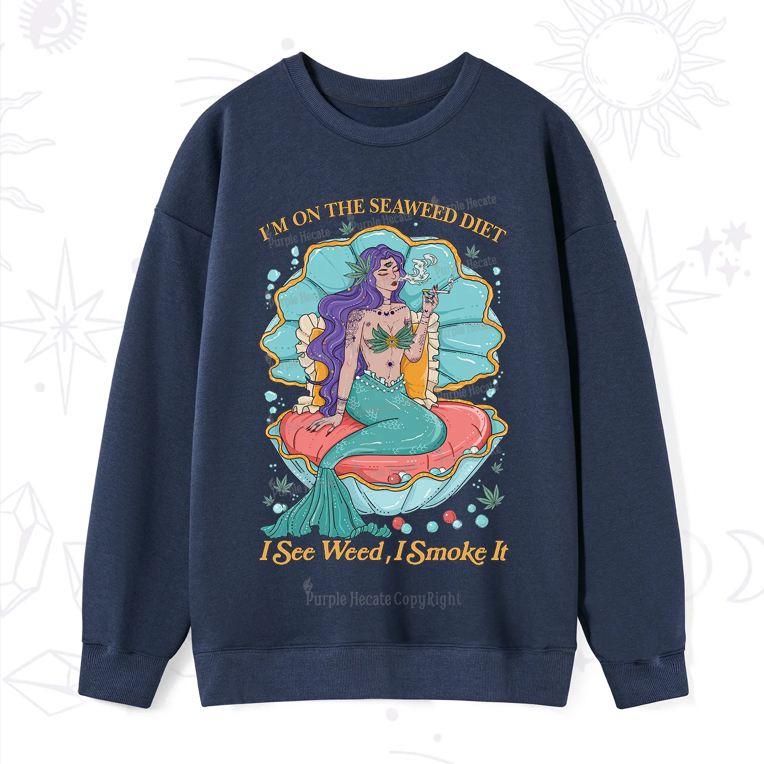 Purplehecate I See Weed I Smoke It Sweatshirt