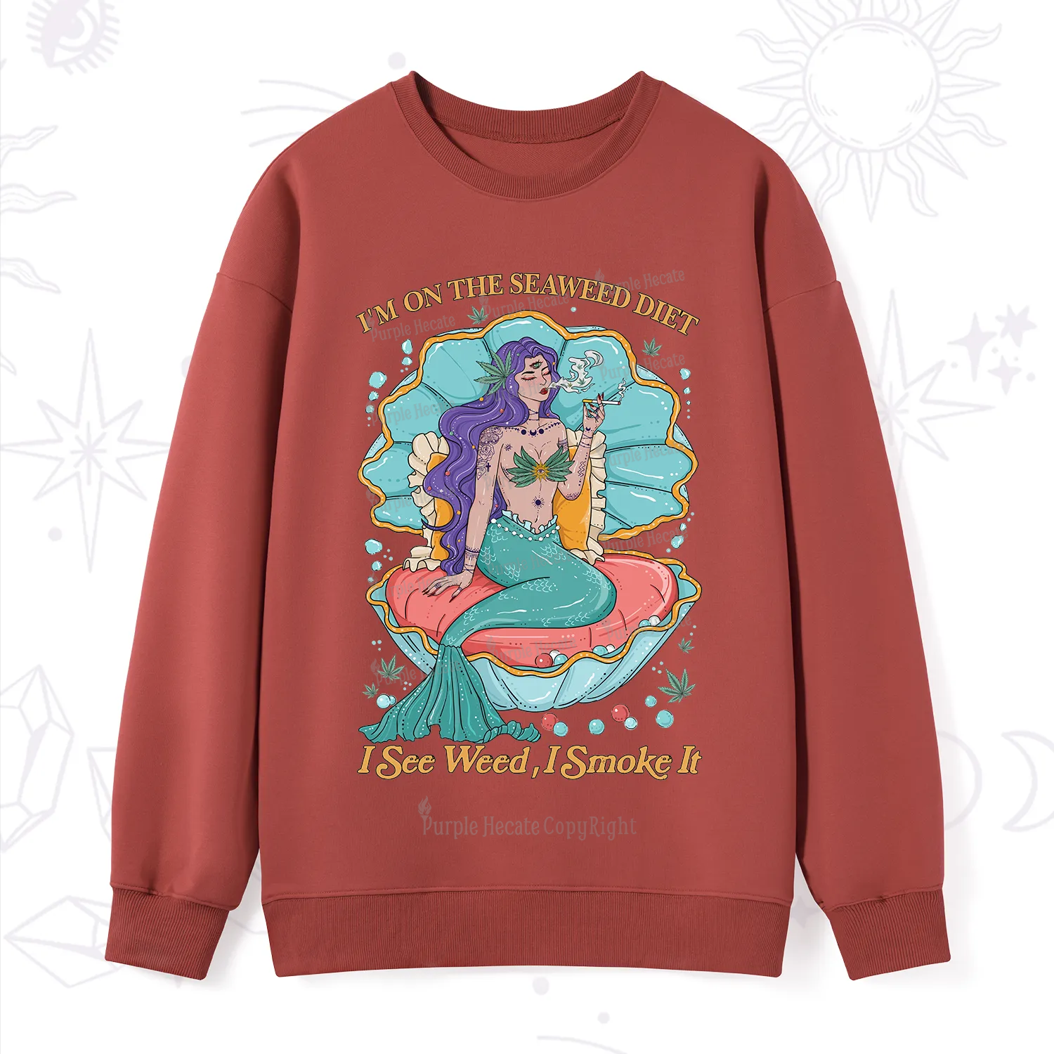 Purplehecate I See Weed I Smoke It Sweatshirt