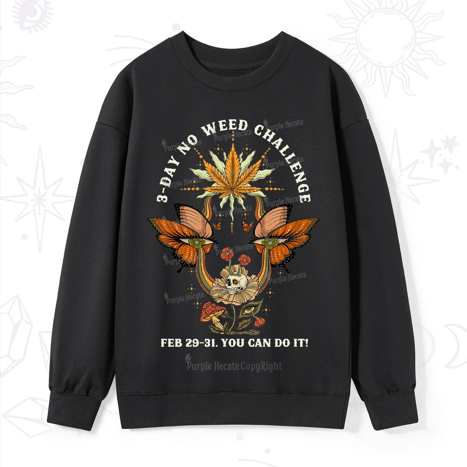 Purplehecate 3 Day No Weed Challenge Sweatshirt