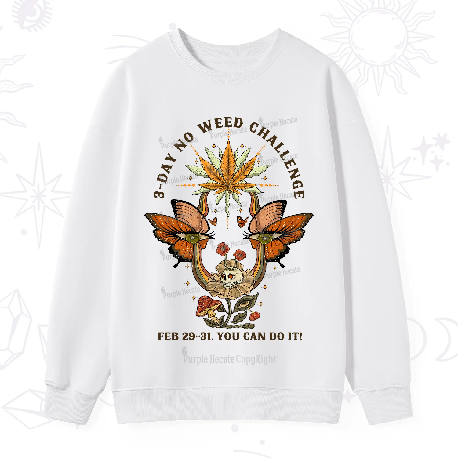 Purplehecate 3 Day No Weed Challenge Sweatshirt