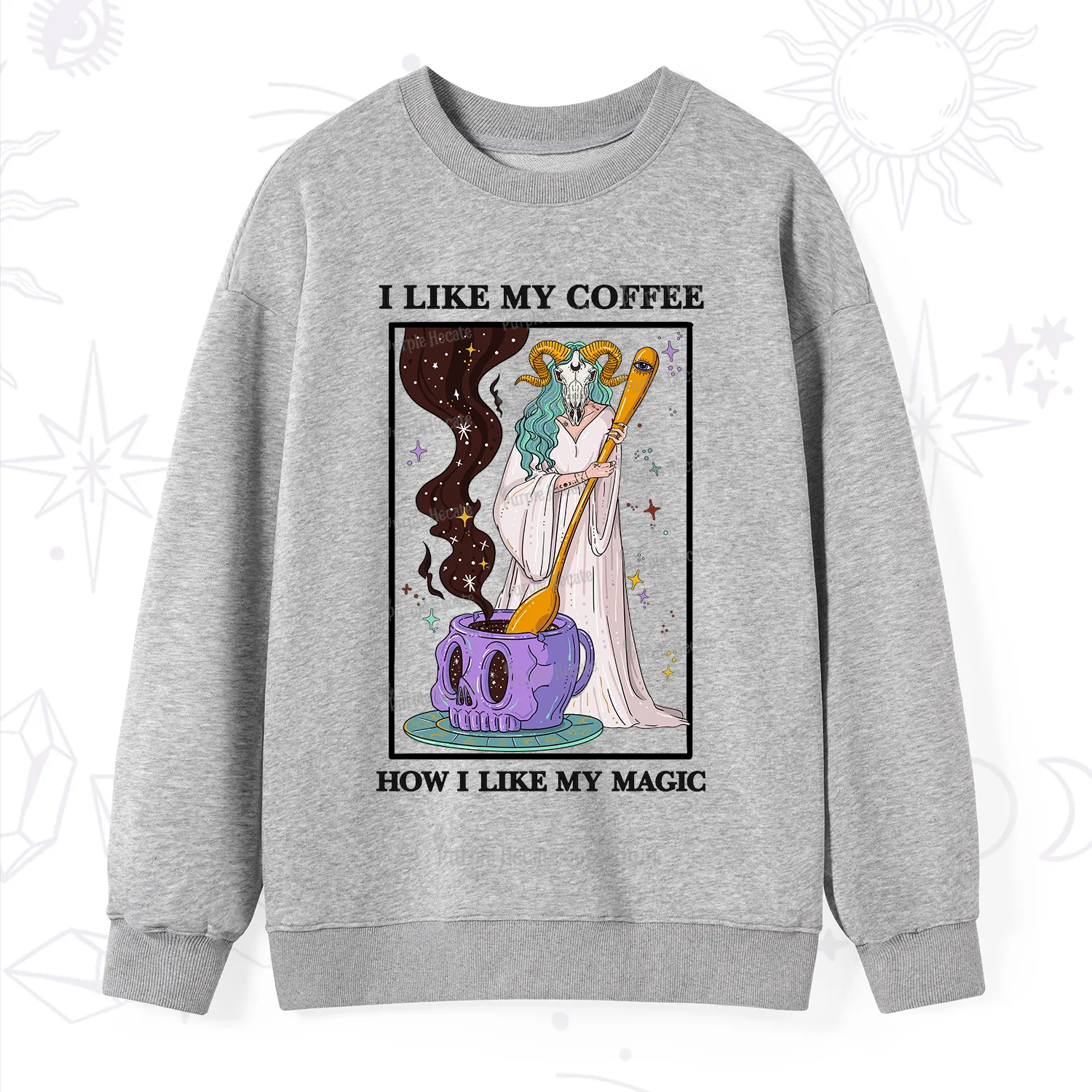 Purplehecate I Like My Coffee How I Like My Magic Sweatshirt