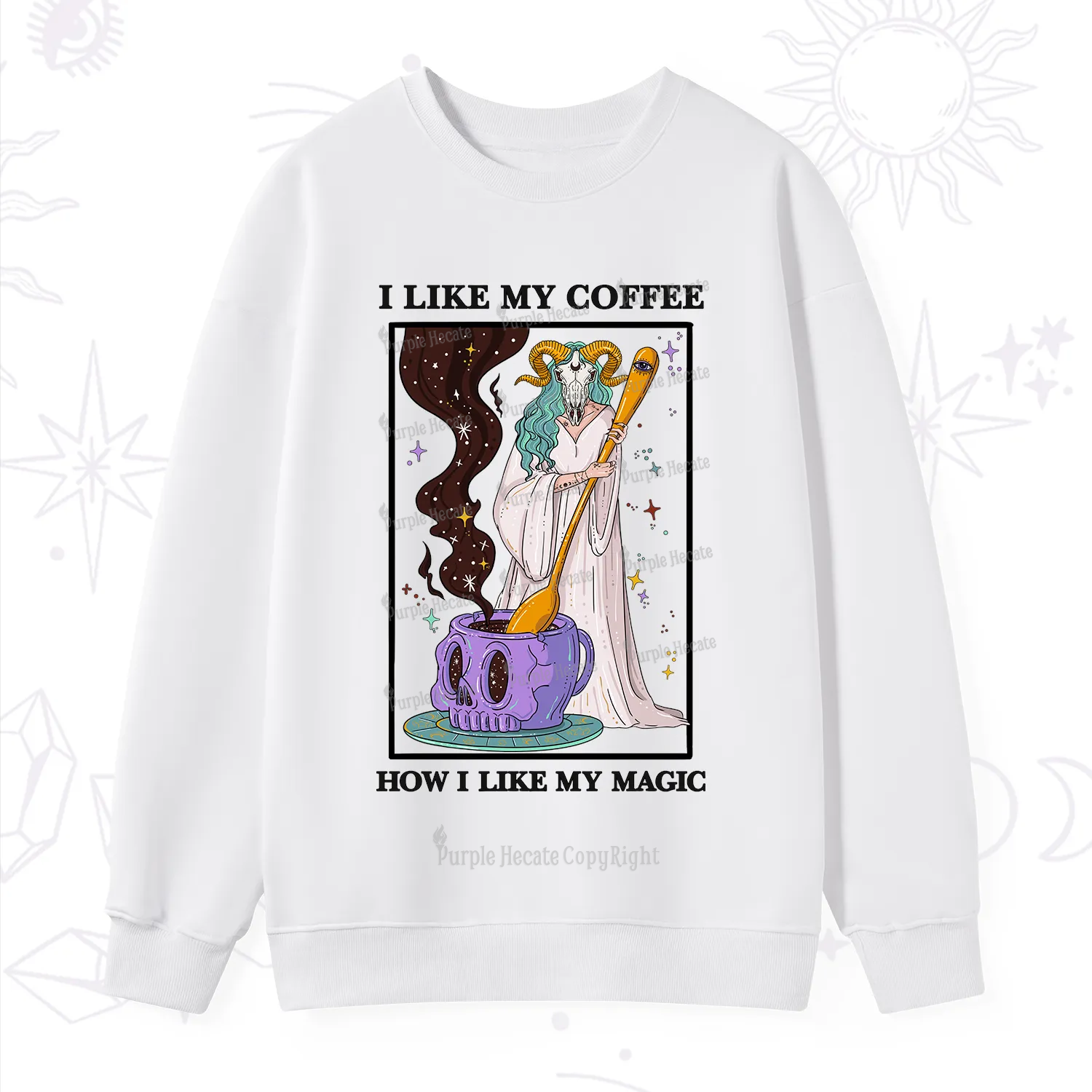 Purplehecate I Like My Coffee How I Like My Magic Sweatshirt