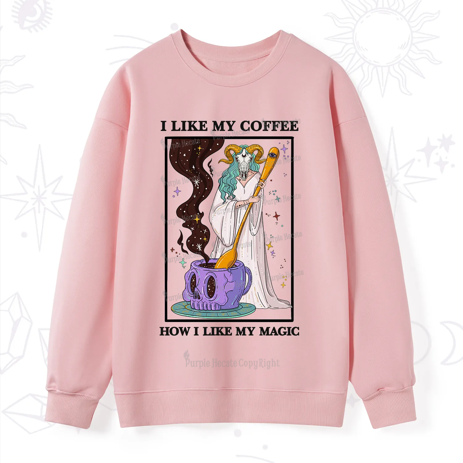 Purplehecate I Like My Coffee How I Like My Magic Sweatshirt