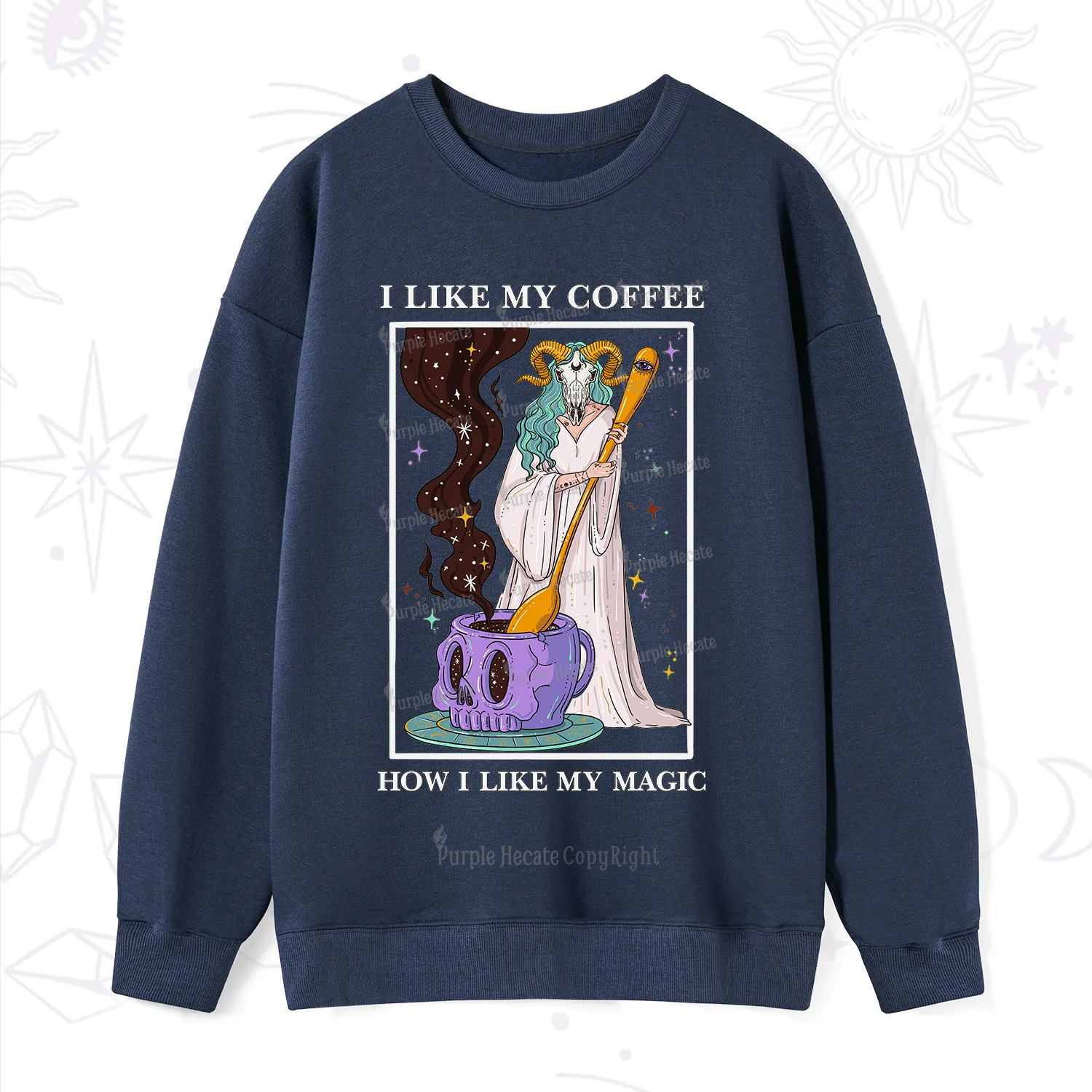 Purplehecate I Like My Coffee How I Like My Magic Sweatshirt