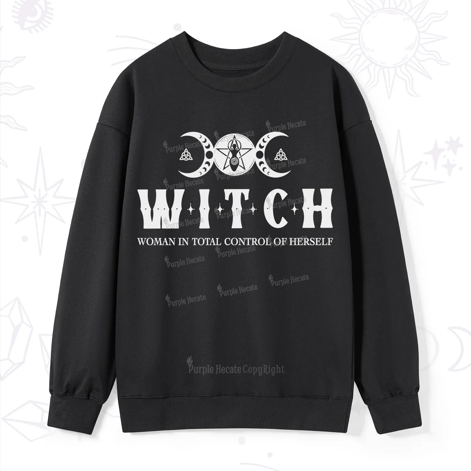 Purplehecate Hecate Woman in Total Control of Herself Sweatshirt