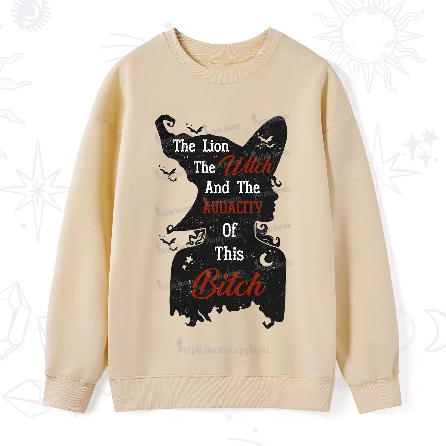 Purplehecate The Lion The Witch And The Audacity Of This Bitch Sweatshirt