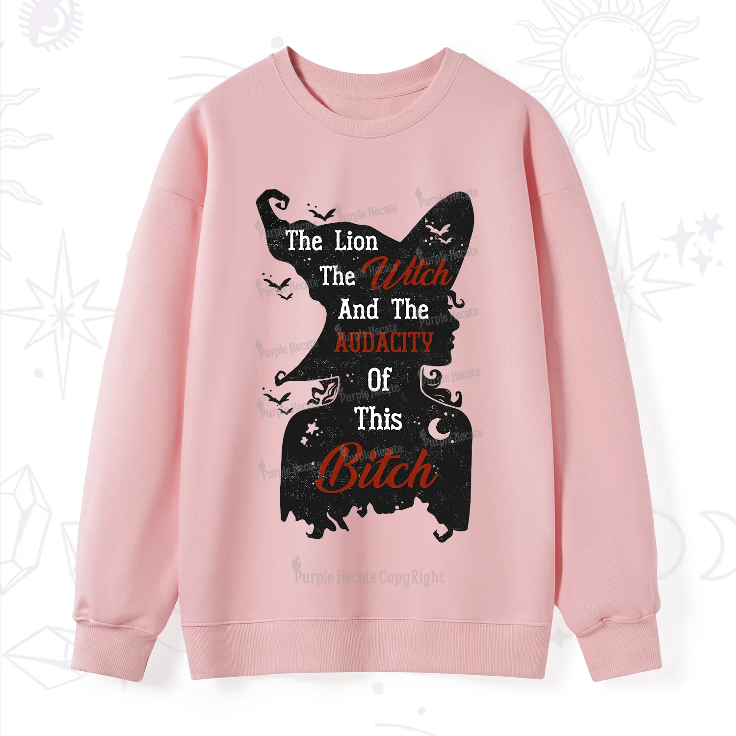 Purplehecate The Lion The Witch And The Audacity Of This Bitch Sweatshirt