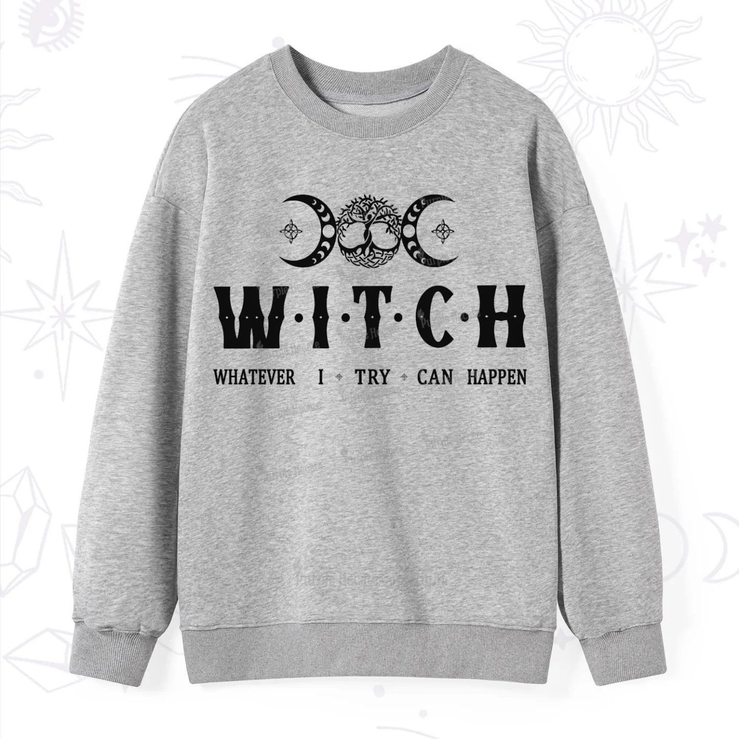 Purplehecate What I Try Can Happen Sweatshirt