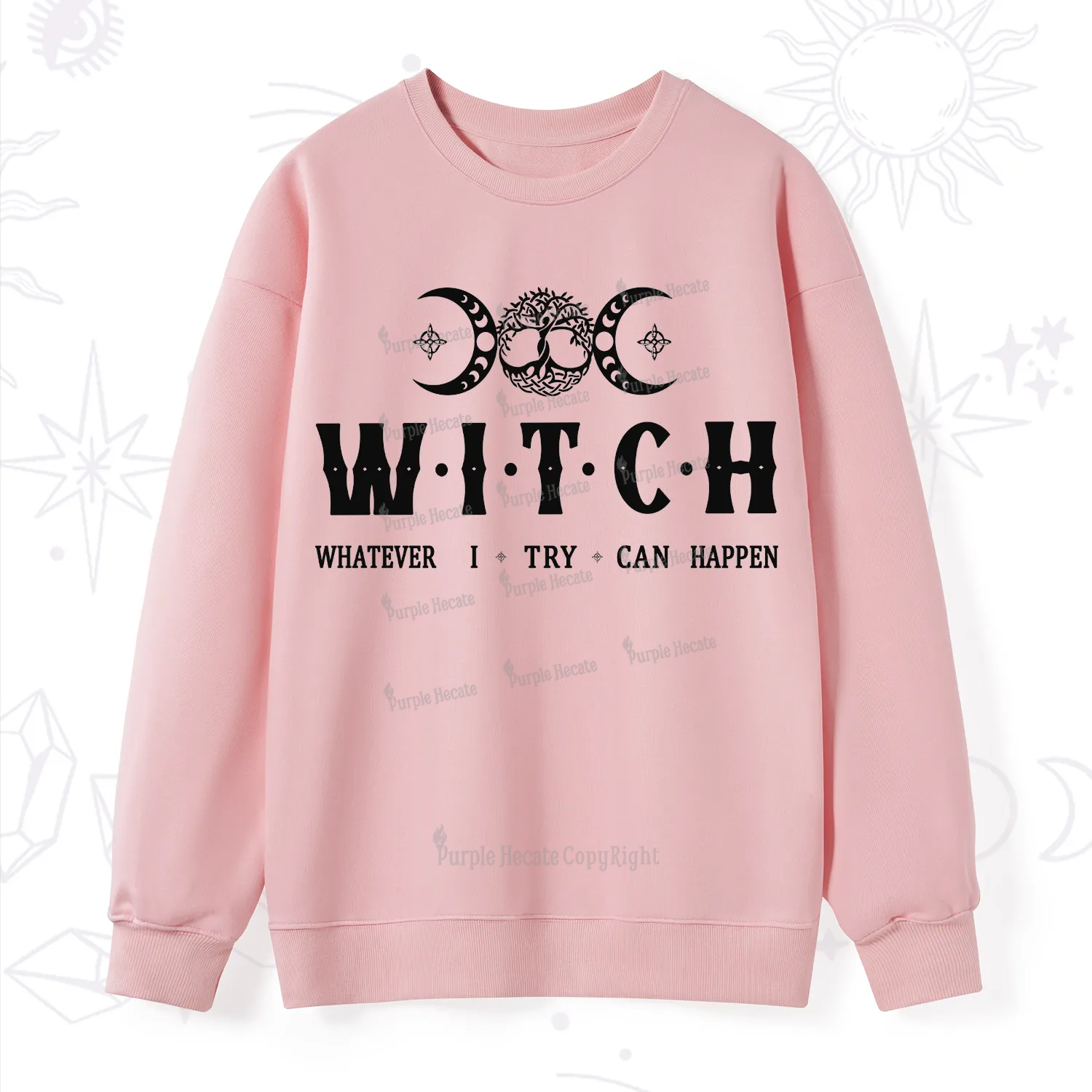 Purplehecate What I Try Can Happen Sweatshirt