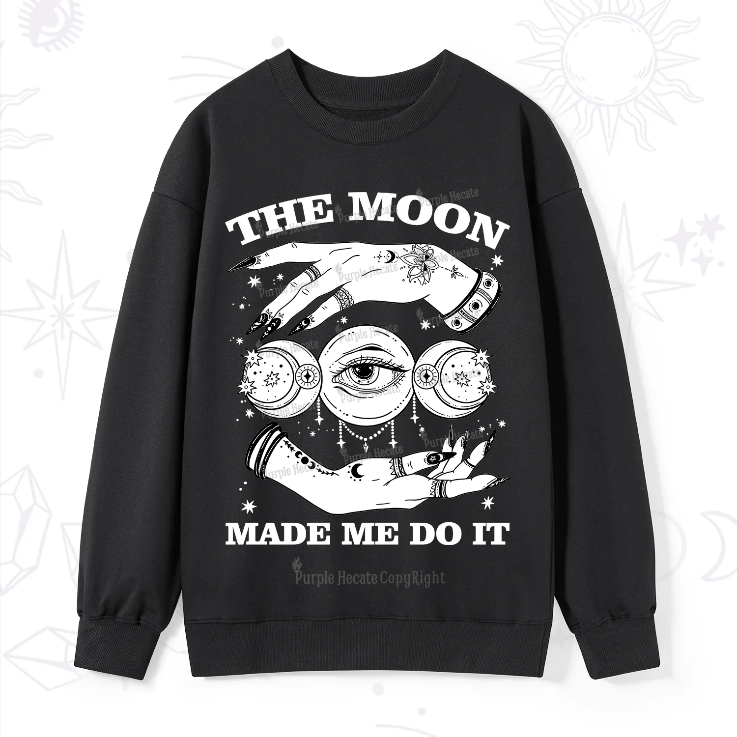 Purplehecate Funny The Moon Made Me Do It Sweatshirt