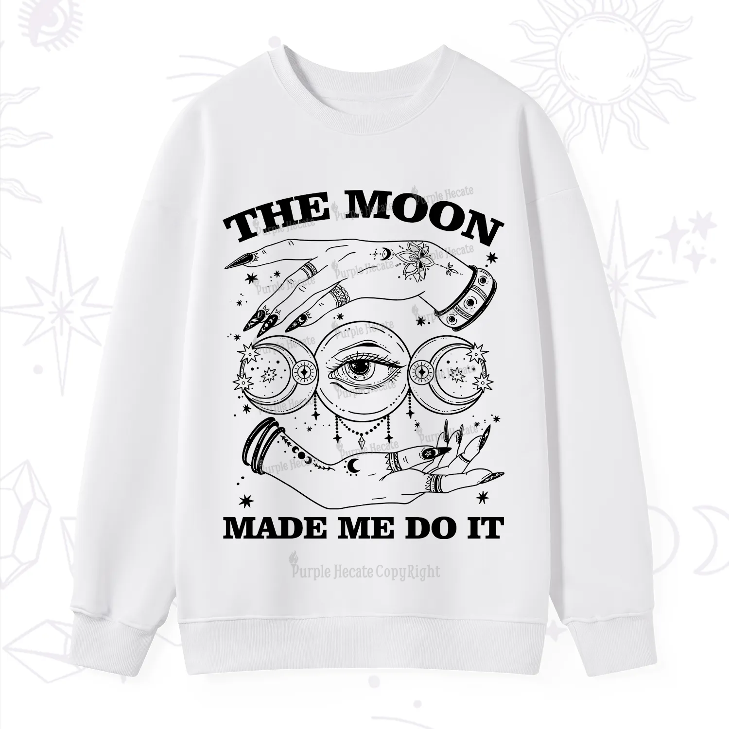 Purplehecate Funny The Moon Made Me Do It Sweatshirt